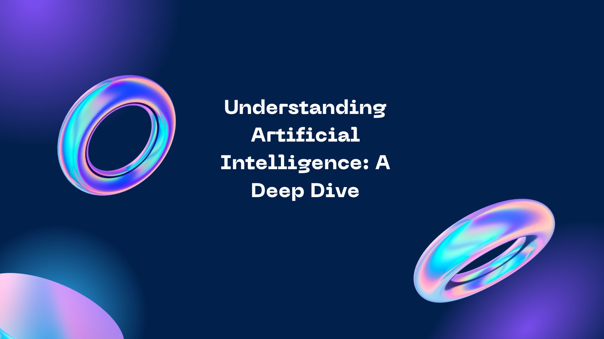 Understanding Artificial Intelligence: A Deep Dive